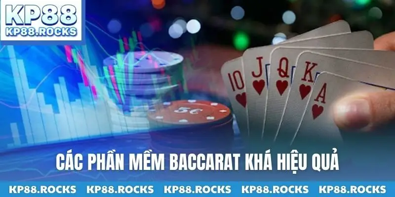 Các phần mềm Baccarat khá hiệu quả