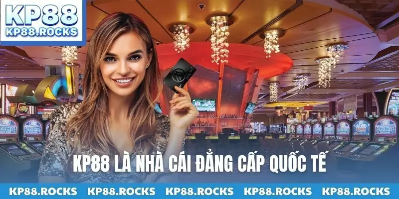 KP88 là nhà cái đẳng cấp quốc tế