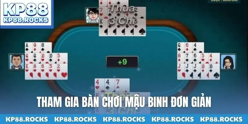 Tham gia bàn chơi mậu binh đơn giản